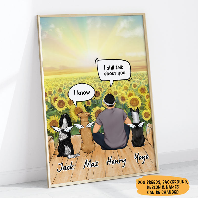 I Still Talk About You I Miss You, Personalized Memorial Poster, Customized Gifts For Dog Lovers