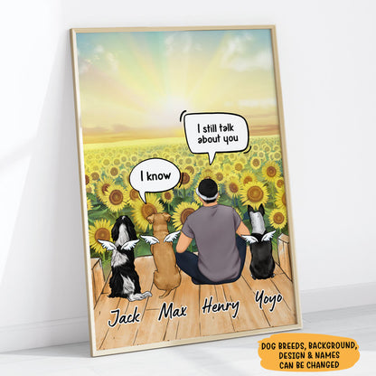 I Still Talk About You I Miss You, Personalized Memorial Poster, Customized Gifts For Dog Lovers