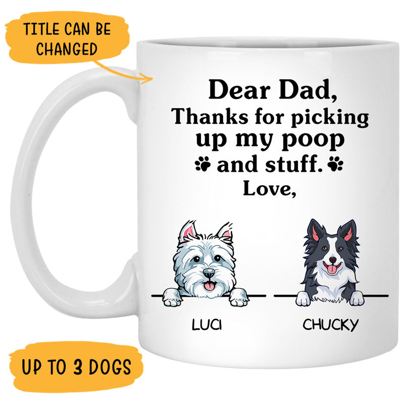 Thanks for picking up my poop and stuff, Personalized Mug With Dogs Graphic, Gifts for Dog Lovers