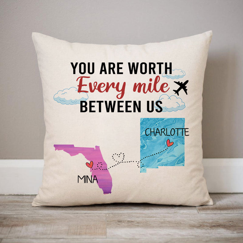 You Are Worth Every Mile Between Us, Personalized State Colors Pillow, Custom Long Distance Gift