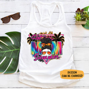 Hot Mom Summer Custom Cool Messy Bun, Personalized Summer T-Shirt, Tank Top
