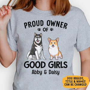 Proud Owner Of Good Kids, Personalized Shirt, Custom Gifts For Dog Lovers
