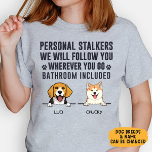 Personal Stalkers, Personalized Shirt, Customized Gifts for Dog Lovers, Custom Shirt