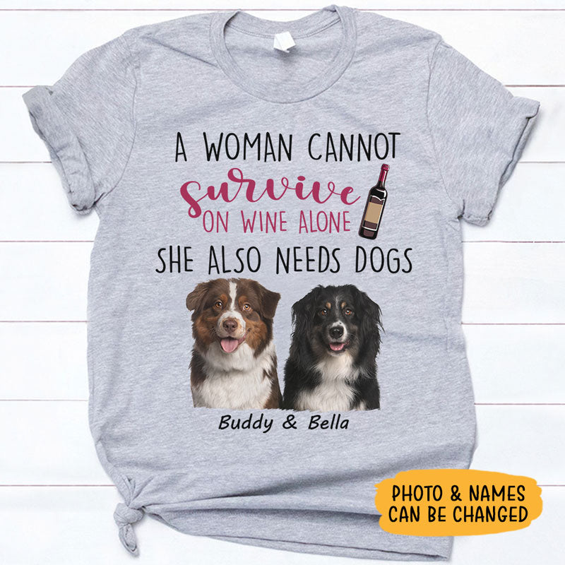 A Woman Cannot Survive, Personalized Shirt, Gift For Dog Mom, Custom Photo