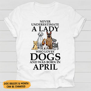 Never Underestimate A Lady Who Loves Dog, Personalized Shirt, Gifts For Dog Lovers