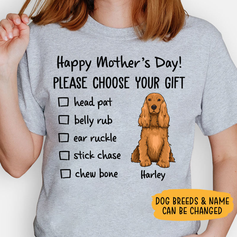 Please Choose Your Gift, Personalized Mother's Day Shirt, Custom Gifts For Dog Mom