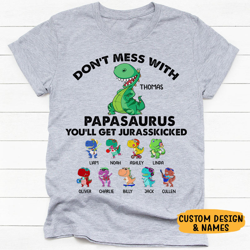 Don't Mess With Daddysaurus or Papasaurus, Personalized Shirt, Father's Day Gifts