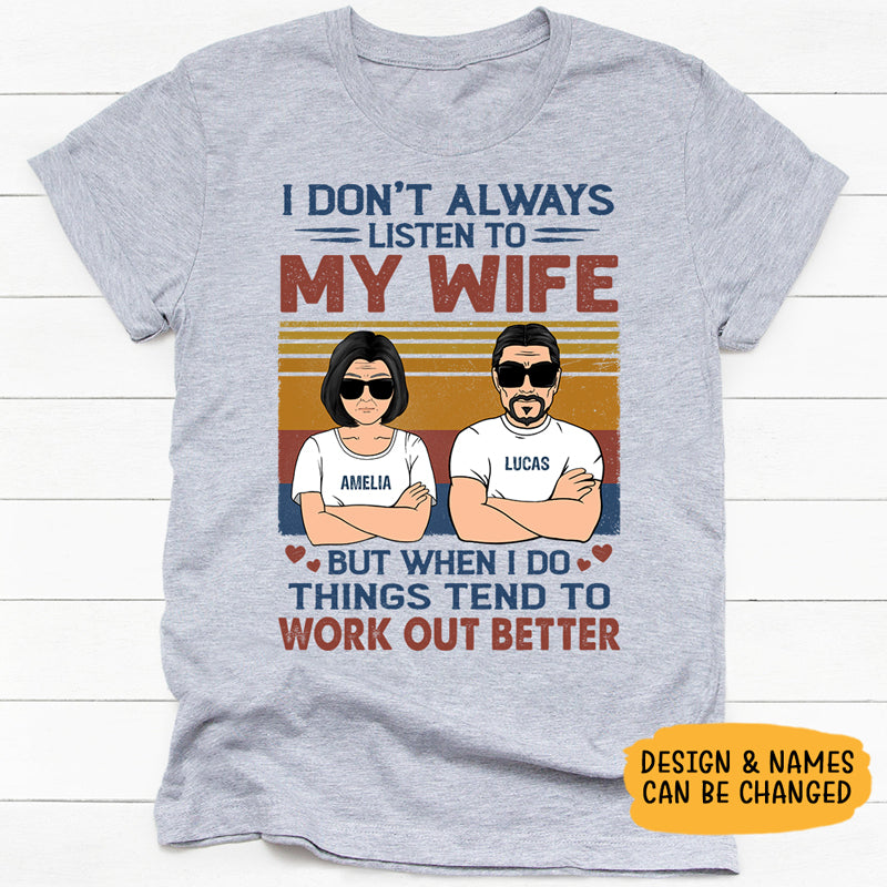 I Don't Always Listen To My Wife, Personalized Shirt, Gifts for Him