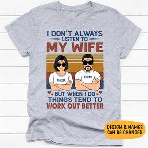 I Don't Always Listen To My Wife, Personalized Shirt, Gifts for Him