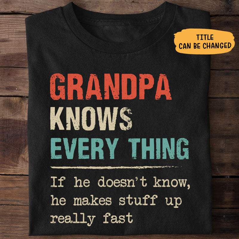 Grandpa Daddy Knows Everything, Personalized Shirt, Father's Day Gifts