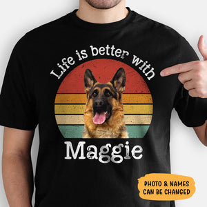 Life Is Better With, Personalized Shirt, Gift For Your Loved Ones, Custom Photo