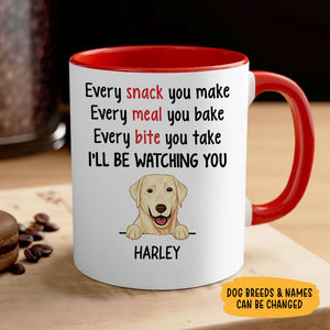 Every Snack You Make, Personalized Accent Mug, Gift For Dog Lovers