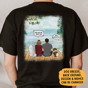 We Still Talk About You Dog, Personalized Shirt For Dog Lovers, Back Print Shirt, Memorial Gifts