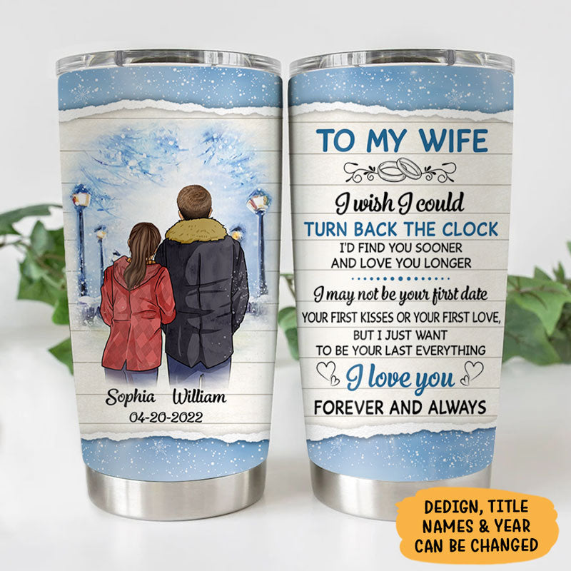 I Wish I Could Turn Back The Clock, Personalized Tumbler Cup, Annivers -  PersonalFury