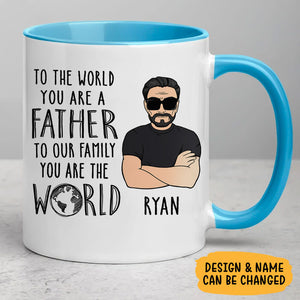To Our Family You Are The World, Personalized Accent Mug, Gift For Dad, Gift For Step-Dad