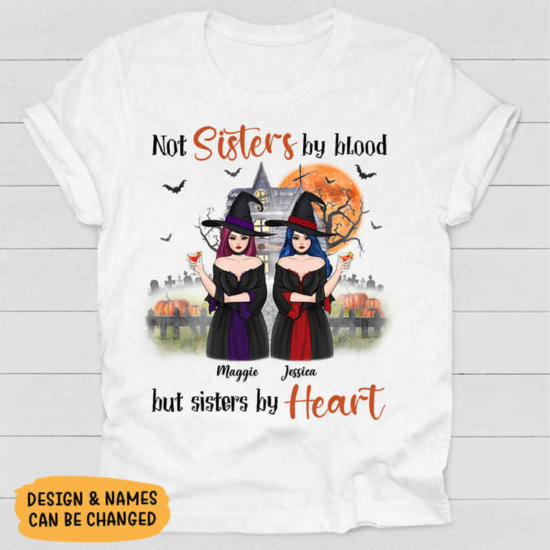 Not Sisters By Blood But Sisters By Heart, Halloween Witches, Personalized Shirt, Halloween Gifts