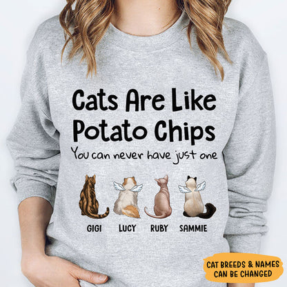 Cats Are Like Potato Chips, Custom Sweater, Hoodie, Shirt, Gift For Cat Lovers