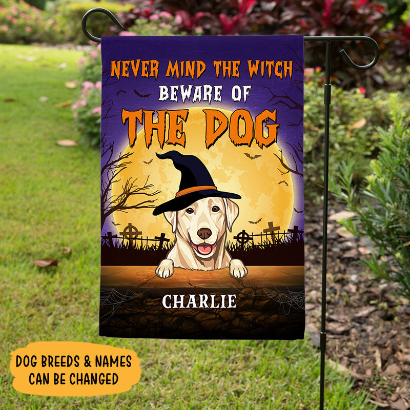Never Mind The Witch, Personalized Garden Flags, Halloween Decoration For Dog Lovers