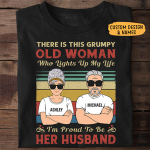 This Grumpy Old Woman Who Lights Up My Life, Personalized Shirt, Gift for Him