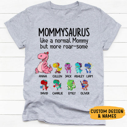 Mommysaurus Like A Normal Mommy But More RoarSome, Personalized Shirt, Mother's Day Gifts