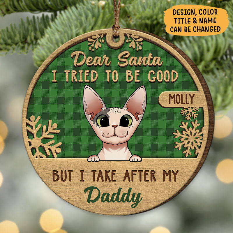 I Tried To Be Good Dog Cat, Christmas Shaped Ornament, Custom Gift For Pet Lovers