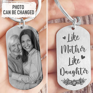 Like Mother Like Daughter, Personalized Keychain, Gifts For Mother, Custom Photo