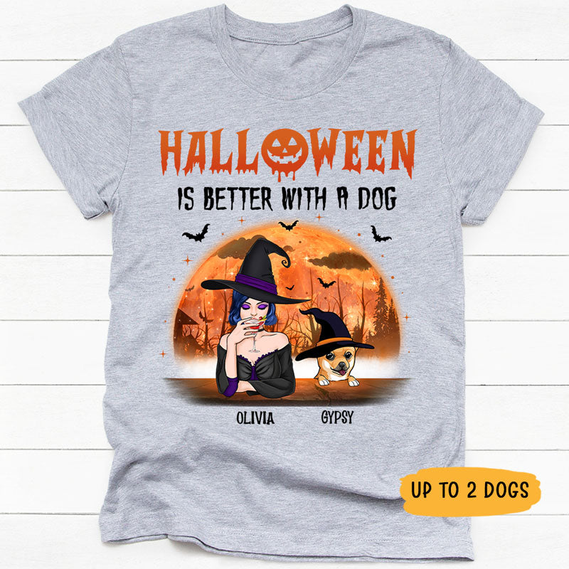 Halloween Is Better With Dogs, Gift For Dog Mom, Custom Shirt For Dog Lovers, Personalized Gifts