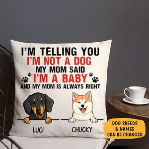 I'm a Baby, Personalized Pillows, Custom Gift for Dog Lovers