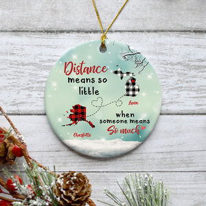 Distance means so little Long Distance, Personalized State Ornaments, Custom Christmas Gift