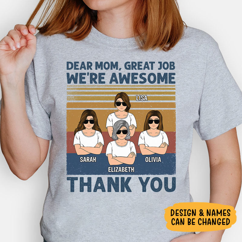 Dear Mom Great Job We're Awesome, Personalized Shirt, Gift For Mom, Mother's Day Gifts