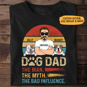 The Bad Influence, Gift for Dad, Dark Color Custom T Shirt, Personalized Gifts for Dog Lovers