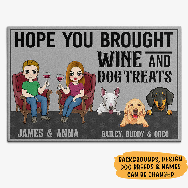 Hope You Brought Wine And Dog Treats, Personalized Doormat, Custom Gifts For Dog Lovers