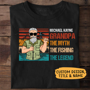 The Myth The Fishing The Legend Old Man, Fishing Shirt, Personalized Father's Day Shirt