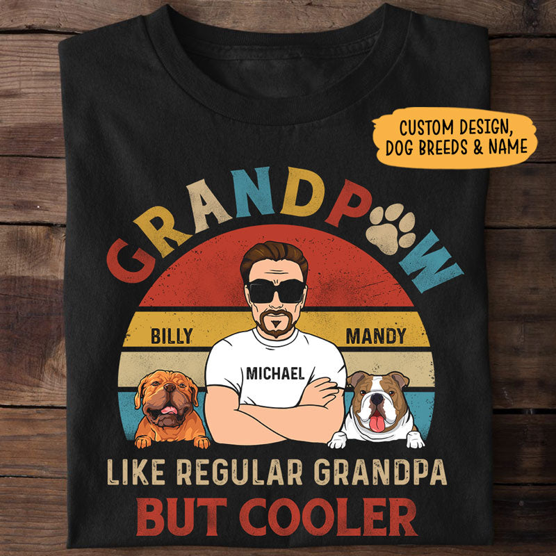 Cool Grandpa, Gift for Grandpa, Dark Color Custom T Shirt, Personalized Gifts for Dog Lovers