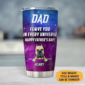 I Love You In Every Universe, Personalized Tumbler Cup, Gifts For Dog Lovers