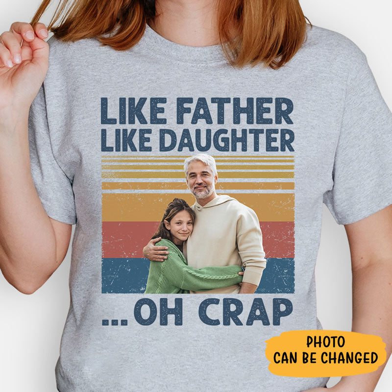 Father's Day Gift 2023, Funny Gift for Dad - Like Father Like Daughter, Custom Photo Shirt, PersonalFury, Premium Tee / Heather Grey / 3XL