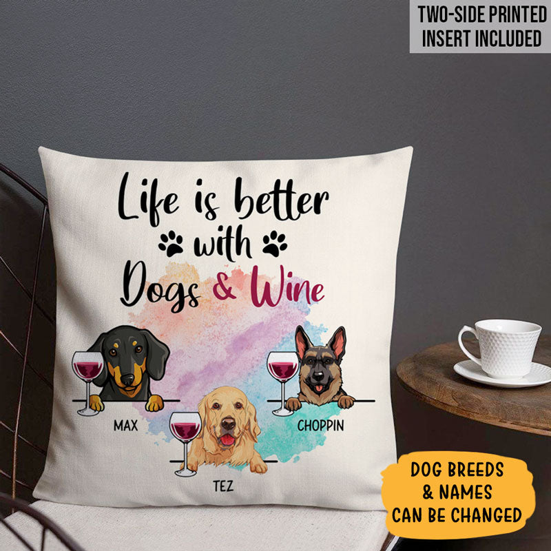 Life Is Better With Dogs and Wine, Personalized Pillows, Custom Gift for Dog Lovers