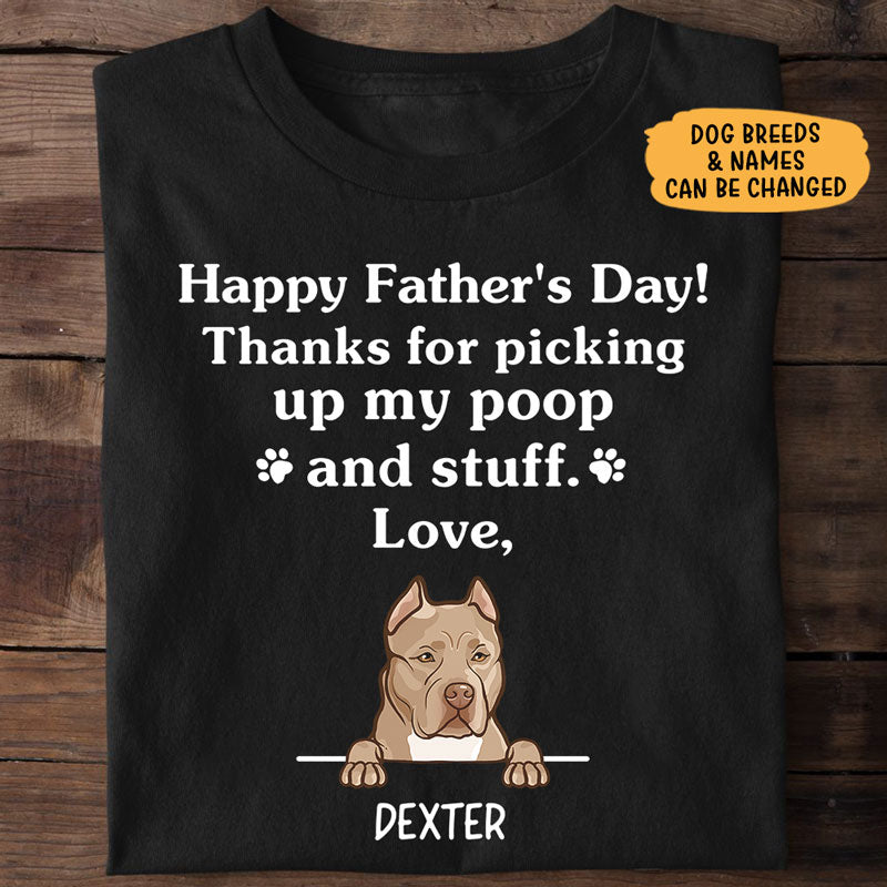 Thanks For Picking Our Poop And Stuff, Personalized Shirt, Father's Day Gifts For Dog Dad