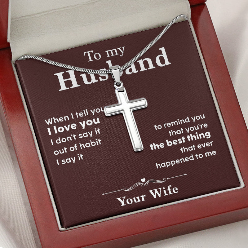 I Don't Say It Out Of Habit, Personalized Cross Necklace, Gifts For Him