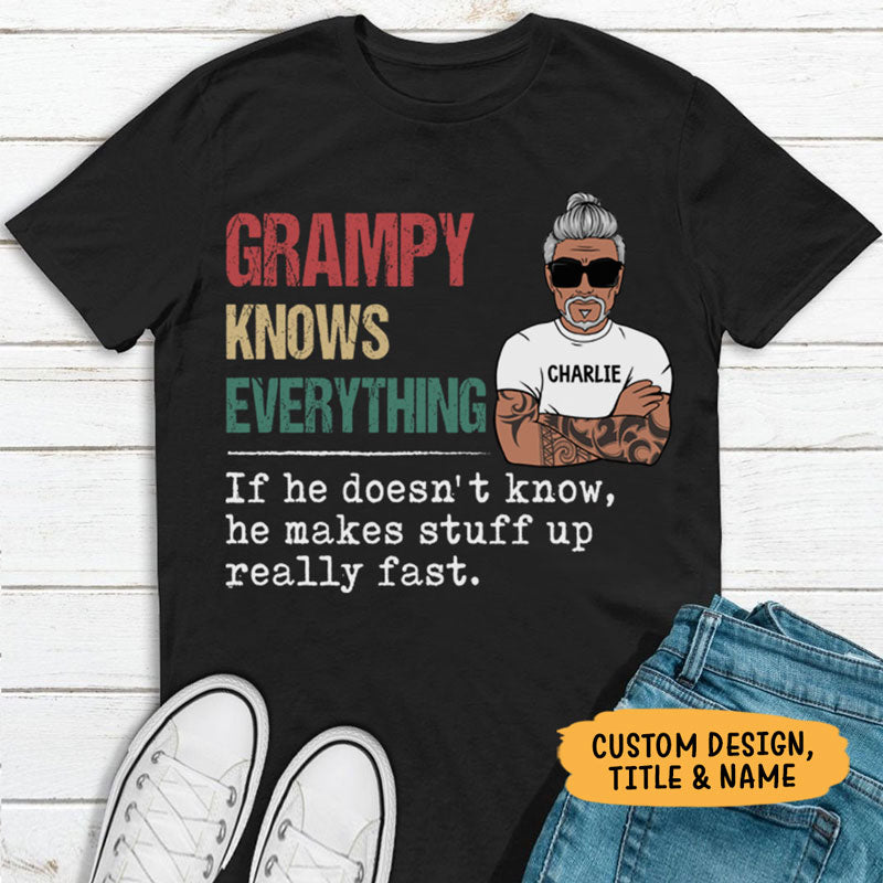 Grandpa or Dad Knows Everything Old Man, Personalized Father's Day Shirt