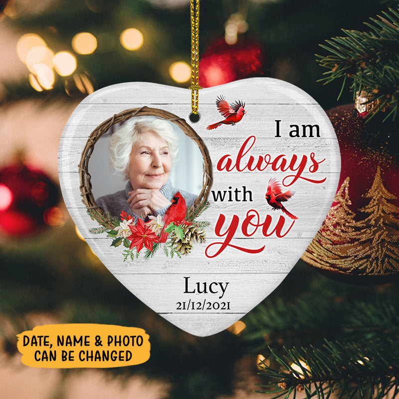 I Am Always With You, Personalized Heart Ornaments, Memorial Gift, Custom Photo Gift