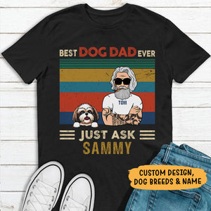 Happy Father's Day, Just Ask, Dark Color Custom T Shirt, Personalized Gifts for Dog Lovers
