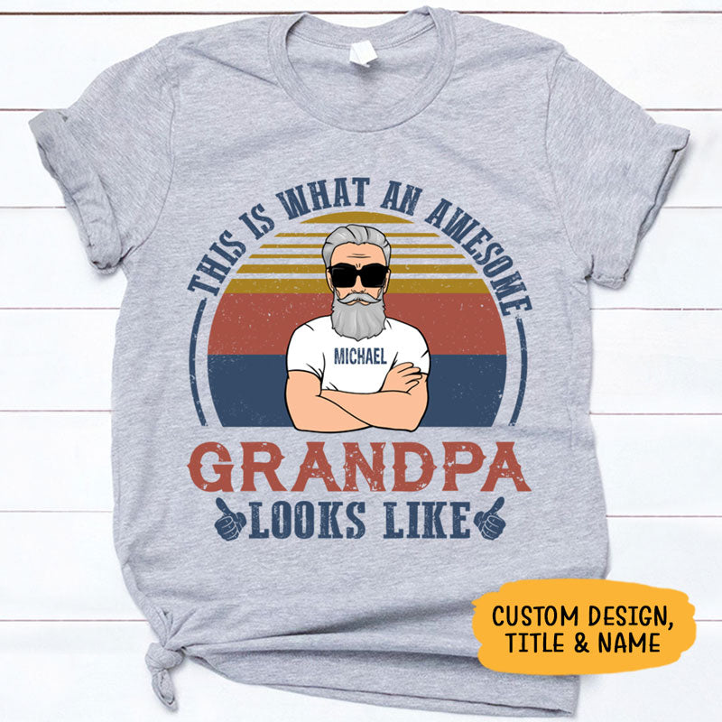 An Amazing Grandpa or Dad Looks Like Old Man, Personalized Shirt, Father's Day Gift