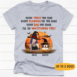 Every Treat You Fake, Gift For Dog Mom, Custom Shirt For Dog Lovers, Personalized Gifts