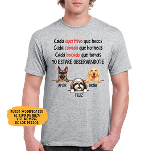 Every Snack You Make I'll Be Watching You Spanish, Funny Custom T Shirt, Personalized Gifts for Dog Lovers