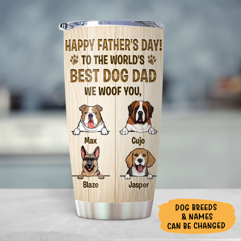 To The World Best Dog Dad, Personalized Tumbler Cup, Father's Day Gifts For Dog Lovers