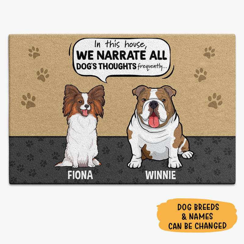 We Narrate Dogs Thoughts, Gift For Dog Lovers, Personalized Doormat, New Home Gift