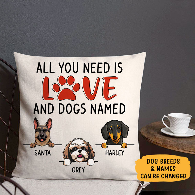 All You Need, Personalized Pillows, Custom Gift for Dog Lovers