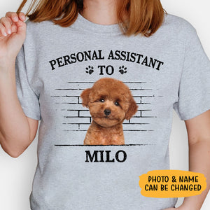 Personal Assistant To, Personalized Shirt, Gifts For Pet Lovers, Custom Photo