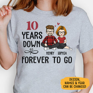 Many Years Down Forever To Go, Personalized Shirt, Custom Anniversary Gift For Couple